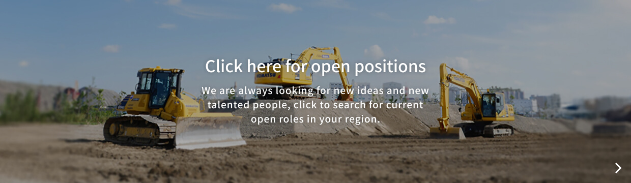 Click here for open positions. We are always looking for new ideas and new talented people, click to search for current open roles in your region.