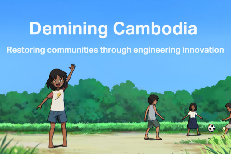 Demining Cambodia. Restoring communities through engineering innovation